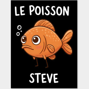 Funny Fish Pun Steve Posters and Art