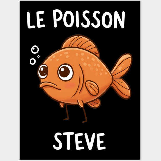 Funny Fish Pun Steve Wall Art by OUTFITPAW