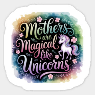 Mothers are Magical Sticker