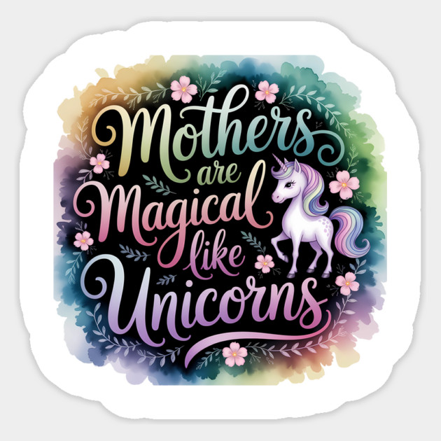 Mothers are Magical Sticker by BA