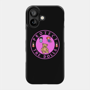 Protect-The-Dolls Phone Case