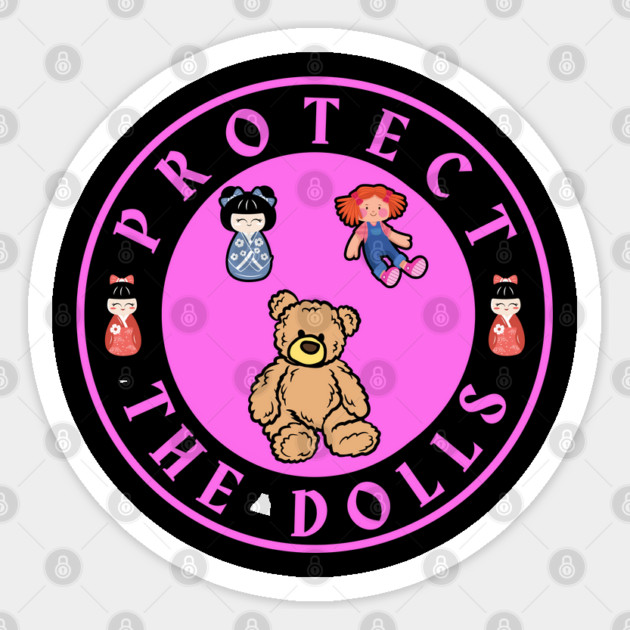 Protect-The-Dolls Sticker by Creatifly Graphic Tees