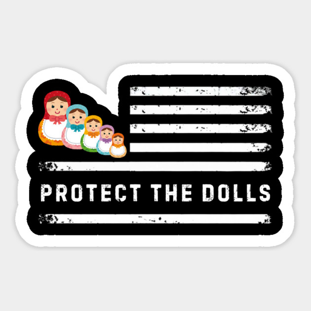 Protect-The-Dolls Magnet by Creatifly Graphic Tees