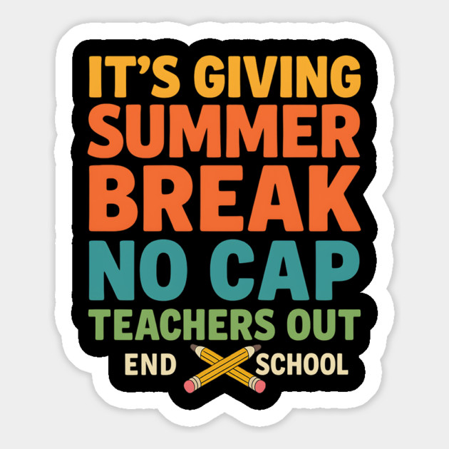 It’s Giving Summer Break No Cap – Funny Teacher End of School Saying Magnet by ArtistTee ⭐⭐⭐⭐⭐