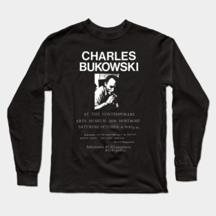 Charles Bukowski - Live at The Contemporary Long Sleeve T-Shirt