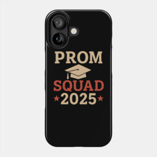 Prom Squad 2025 – Proud Graduation Party Shirt for Class of 2025 Phone Case