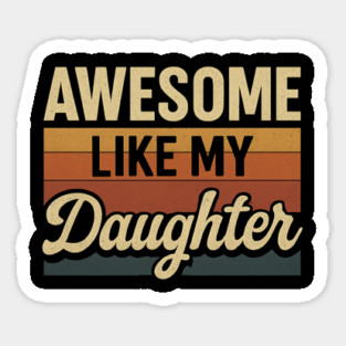 Awesome-Like-My-Daughter Magnet