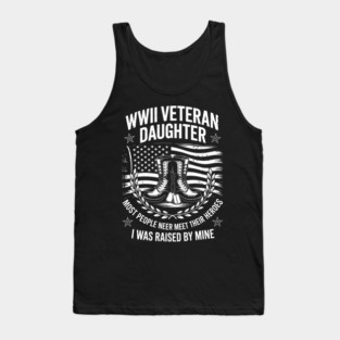WWII Veteran Daughter Most People Never Meet Their Heroes Tank Top