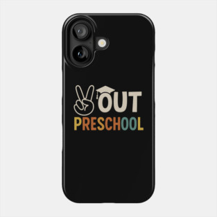 Peace-Out-Preschool–Funny-Last-Day-of-School-Pre-K-Graduation Phone Case