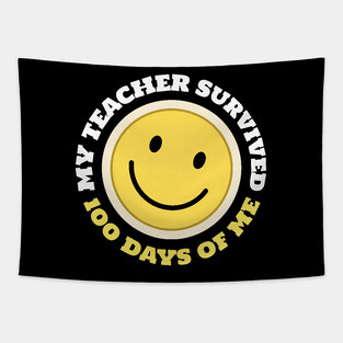 My Teacher Survived 100 Days Of Me Tapestry