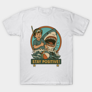 Stay Positive – Retro Shark Attack Beach Vibes T-Shirt
