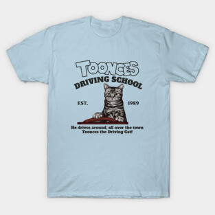 Toonces Driving School - Est. 1989 T-Shirt