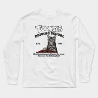 Toonces Driving School - Est. 1989 Long Sleeve T-Shirt