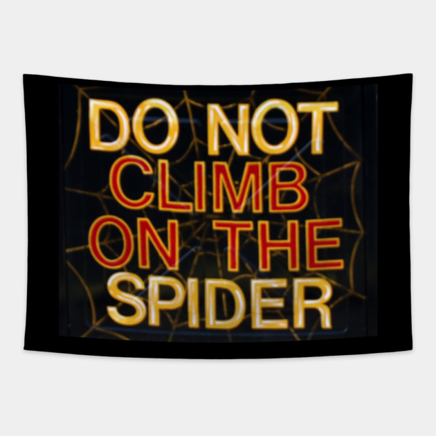 do not climb on the spider Tapestry by Wiley