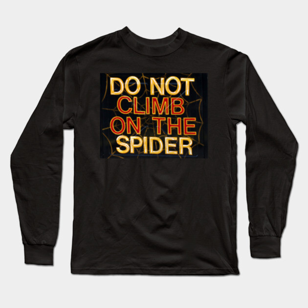 do not climb on the spider Long Sleeve T-Shirt by Wiley
