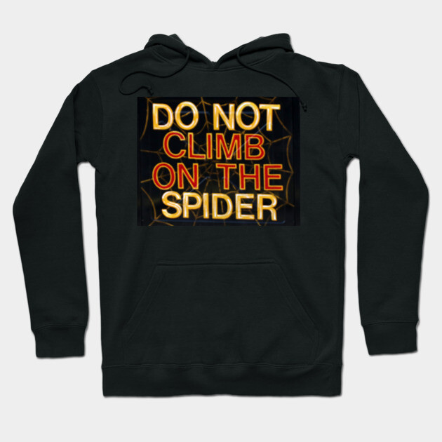 do not climb on the spider Hoodie by Wiley