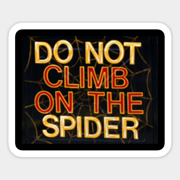 do not climb on the spider Magnet by Wiley
