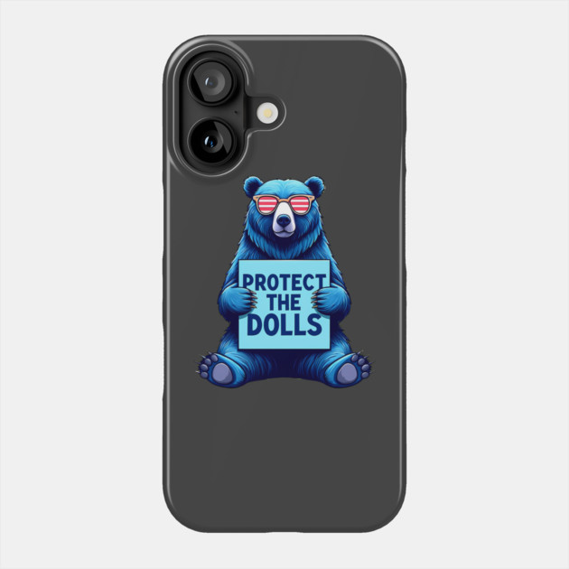 Protect-The-Dolls Phone Case by Creatifly Graphic Tees