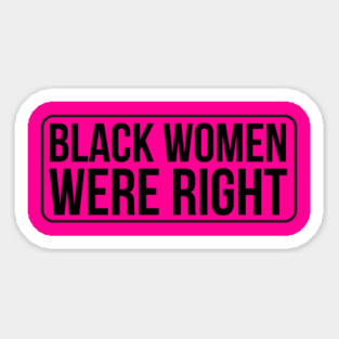 Black-Women-Were-Right Magnet