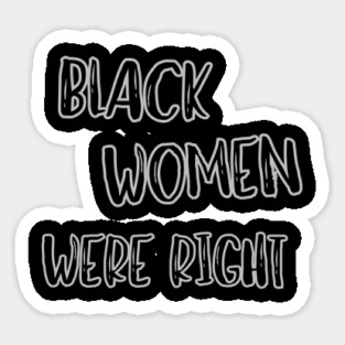 Black-Women-Were-Right Magnet