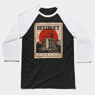 Destruct Urban Collapse Art Poster Baseball T-Shirt