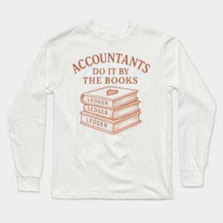Funny Accountants Do It by the Books - Ledger Pun Art Long Sleeve T-Shirt