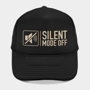 Silent Mode Off Hat