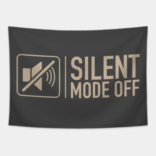 Silent Mode Off Tapestry