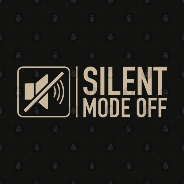 Silent Mode Off by filiposwear
