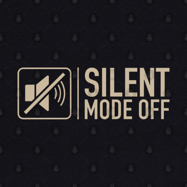 Silent Mode Off by filiposwear