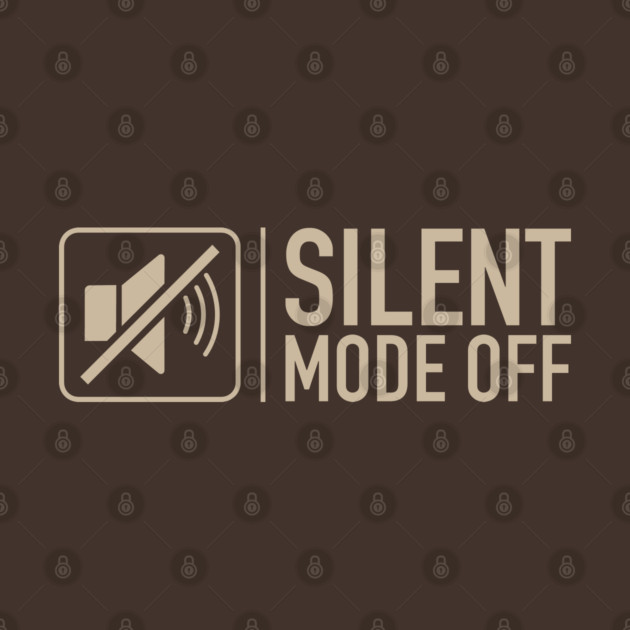 Silent Mode Off by filiposwear