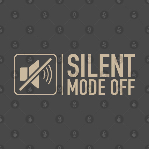 Silent Mode Off by filiposwear