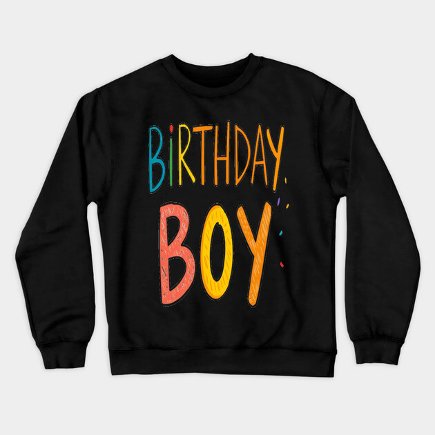 Birthday Boy Tee - Officially One Year Older (Maybe Wiser?) Colorful Birthday Boy Celebration Crewneck Sweatshirt by OUTFITPAW