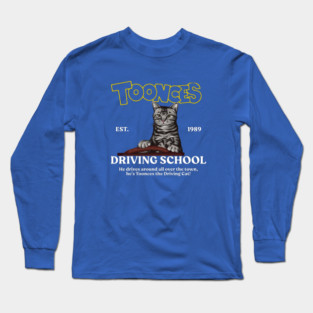 Toonces Driving School - Est. 1989 Long Sleeve T-Shirt
