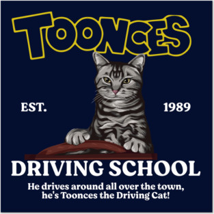 Toonces Driving School - Est. 1989 Posters and Art