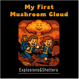 My First Mushroom Cloud Posters and Art