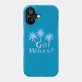 Got Waves Phone Case