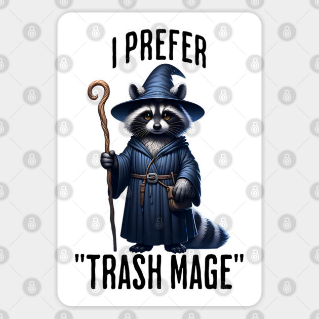 Funny Raccoon Wizard: I Prefer "Trash Mage" Sticker by Luxinda