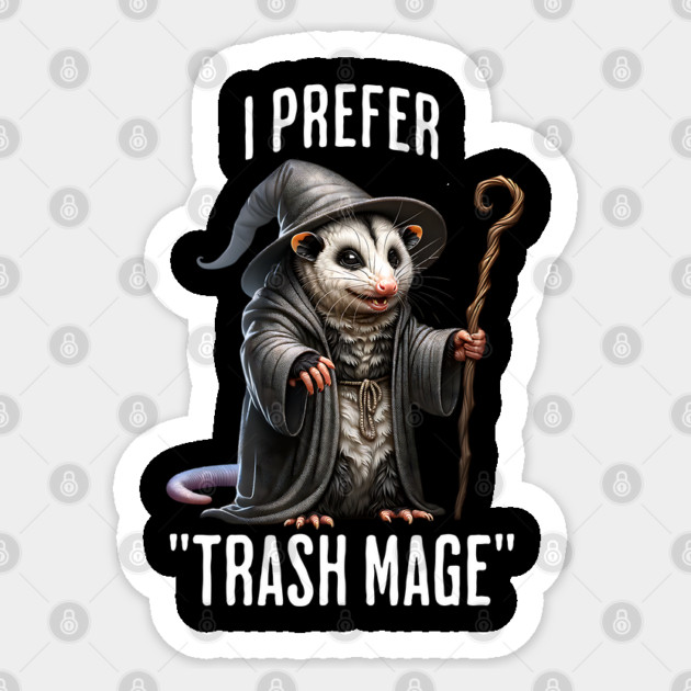 Funny Possum Wizard: I Prefer "Trash Mage" Sticker by Luxinda