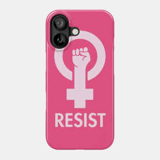 Feminist Empowerment Resist Pink Equality Female Resistance Phone Case