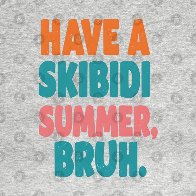 Skibidi Summer Tee - Totally Tubular Toilet Time by OUTFITPAW