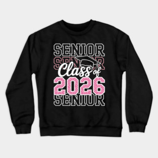 Class of 2026 Senior 2026 Grad Graduate Graduation 2026 Crewneck Sweatshirt