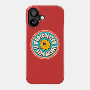 Radicalized By Basic Decency Phone Case