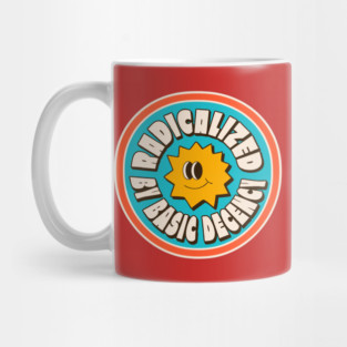 Radicalized By Basic Decency Mug