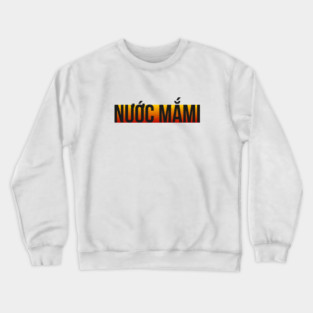 Nuoc Mami - Mother's Day Gift For Vietnamese Mom Crewneck Sweatshirt