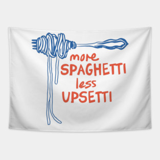 More-Spaghetti-Less-Upsetti Tapestry
