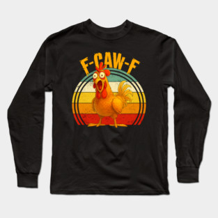 f-caw-f Long Sleeve T-Shirt