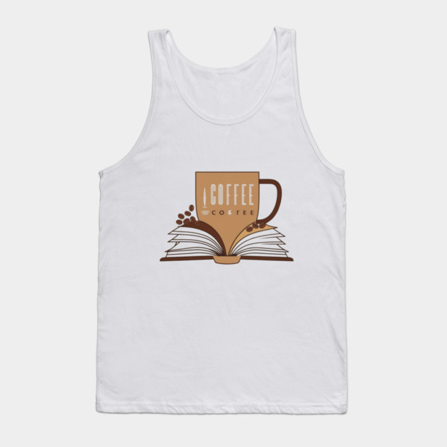 Coffee and books Caffeinated Chapters Tank Top by SR8891
