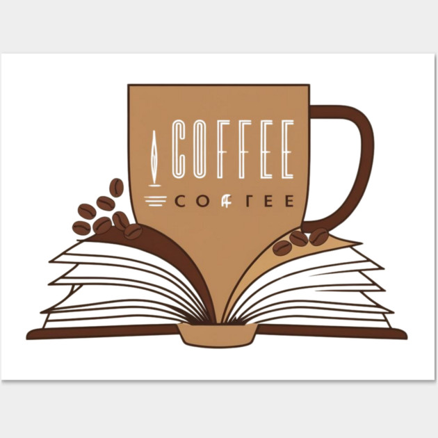 Coffee and books Caffeinated Chapters Wall Art by SR8891