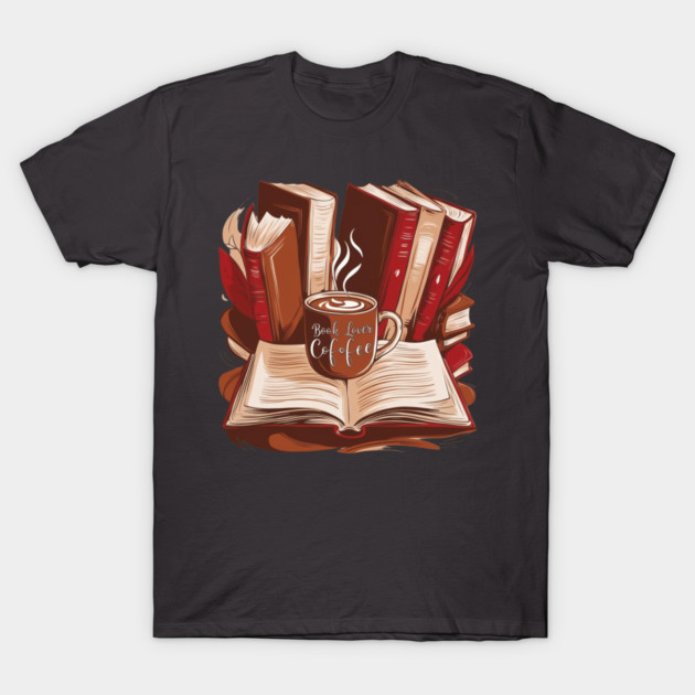 Book Lovers Fuel Coffee and Chapters Artwork T-Shirt by SR8891